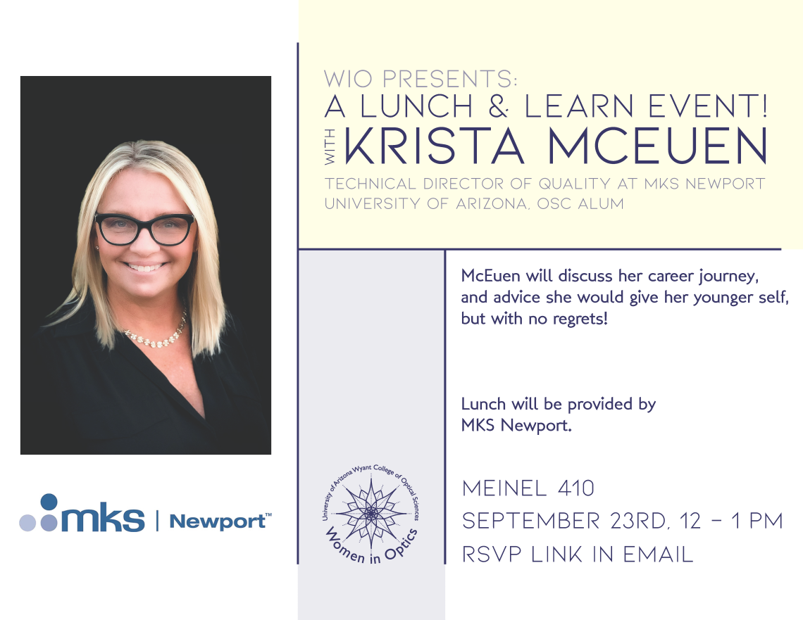 WIO Presents A Lunch & Learn Event!With Krista McEuen Technical director of quality at MKS Newport University of Arizona, OSC alum